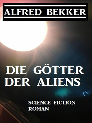 cover image of Die Götter der Aliens